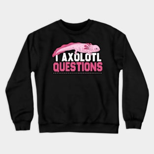 Kids I Axolotl Questions Shirt Kids Funny Kawaii axolotl costume Crewneck Sweatshirt